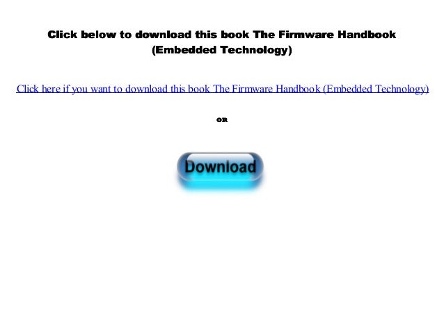 The Firmware Handbook (Embedded Technology)